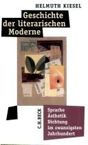 Cover of: Geschichte der literarischen Moderne: Sprache,  Asthetik, Dichtung im zwanzigsten Jahrhundert