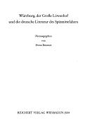 Cover of: Würzburg, der Grosse Löwenhof und die deutsche Literatur des Spätmittelalters