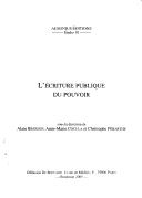 Cover of: L' écriture publique du pouvoir: [table ronde, Bordeaux, 14-15 mars 2002]