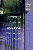 Asymmetric operation of AC power transmission systems by Richard J. Marceau