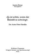 Cover of: Es ist schön, wenn der Bleistift so schwingt: der Autor Peter Handke