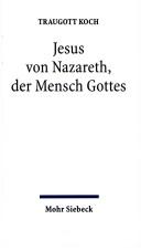 Cover of: Jesus von Nazareth, der Mensch Gottes: eine gegenw artige Besinnung by Traugott Koch