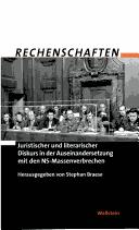 Rechenschaften: juristischer und literarischer Diskurs in der Auseinandersetzung mit den NS-Massenverbrechen cover