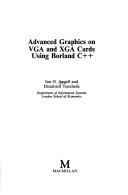 Cover of: Advanced graphics on VGA and XGA cards using Borland C[plus plus]