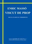 Cover of: Viscut de prop: recull d'articles periodístics