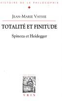 Cover of: Totalité et finitude: Spinoza et Heidegger