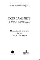 Dois caminhos e uma oração by Alberto da Cunha Melo