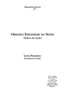 Cover of: Obsceno esplendor da noite: diários de André