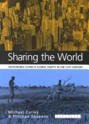 Cover of: Sharing the world: sustainable living and global equity in the 21st century