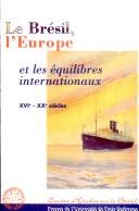 Cover of: Le Brésil, l'Europe et les équilibres internationaux: XVIe-XXe siècles
