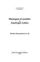 Cover of: Musiques et societes en amerique Latine: (actes d'une rencontre, Universite Rennes 2-Haute Bretagne, mars 1999)