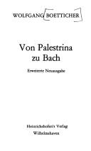 Cover of: Von Palestrina zu Bach by Wolfgang Boetticher