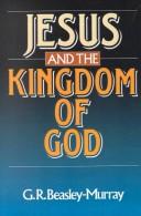 Cover of: Jesus and the kingdom of God.