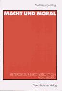 Cover of: Macht und Moral: Beiträge zur Dekonstruktion von Moral