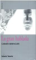 La gran hablada by Carmen Berenguer