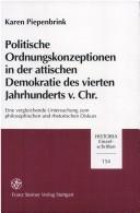 Cover of: Politische Ordnungskonzeptionen in der attischen Demokratie des vierten Jahrhunderts v.Chr.: eine vergleichende Untersuchung zum philosophischen und rhetorischen Diskurs