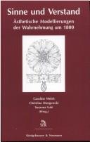Cover of: Sinne und Verstand:  asthetische Modellierungen der Wahrnehmung um 1800