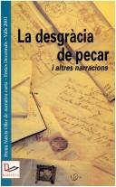 Cover of: La desgràcia de pecar i altres narracions by [Miquel M. Gibert, Antoni Casella i Andreu, Josep Pastells Mascort].