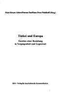 T urkei und Europa: Facetten einer Beziehung in Vergangenheit und Gegenwart by Elçin Kürşat-Ahlers, Dursun Tan, Hans-Peter Waldhoff