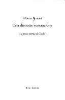Cover of: Una distratta venerazione: la poesia metrica di Giudici