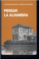 Cover of: Pensar la Alhambra by José Antonio González Alcantud, Antonio Malpica Cuello, eds.