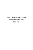 Cover of: Pour une histoire sociale du régime soviétique (1918-1936)