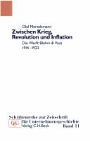 Cover of: Zwischen Krieg, Revolution und Inflation: die Werft Blohm & Voss 1914-1923