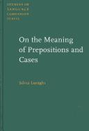 Cover of: On the meaning of prepositions and cases: the expression of semantic roles in ancient Greek