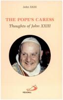 Cover of: The pope's caress by John XXIII Pope