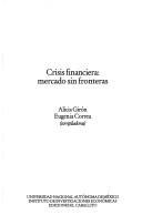 Cover of: Crisis financiera by Alicia Girón, Eugenia Correa (compiladoras).