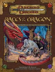 Cover of: Races of the Dragon (Dungeons & Dragons d20 3.5 Fantasy Roleplaying Supplement) by Gwendolyn F.M. Kestrel, Jennifer Clarke Wilkes, Kolja Raven Liquette