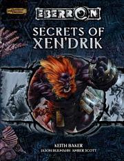Cover of: Secrets of Xen'drik (Dungeon & Dragons d20 3.5 Fantasy Roleplaying, Eberron Setting) by Keith Baker, Jason Bulmahn, Amber Scott