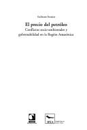 Cover of: El precio del petróleo: conflictos socio-ambientales y gobernabilidad en la región amazónica