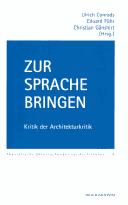 Cover of: Zur Sprache bringen: Kritik der Architekturkritik