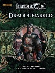 Cover of: Dragonmarked (Dungeons & Dragons d20 3.5 Fantasy Roleplaying, Eberron Supplement) by Keith Baker, Michelle Lyons, C.A. Suleiman