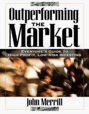 Cover of: Outperforming the market: everyone's guide to high-profit, low-risk investing