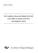 Cover of: The conditions, means and methods of the MfS in the GDR by Nessim Ghouas