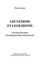 Cover of: Les nations et leur destin: l'État-nation démocratique, seule communauté politique vivante aujourd'hui