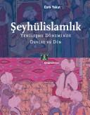 Cover of: Şeyhülislamlık by Esra Yakut