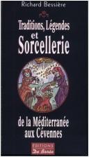 Cover of: Traditions, légendes et sorcellerie de la Méditerranée aux Cévennes