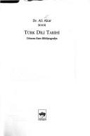 Cover of: Türk dili tarihi: dönem, eser, bibliyografya