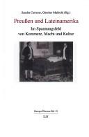 Cover of: Preussen und Lateinamerika: im Spannungsfeld von Kommerz, Macht und Kultur by Sandra Carreras, Günther Maihold