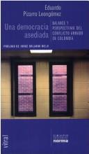 Cover of: Una democracia asediada by Eduardo Pizarro Leongómez