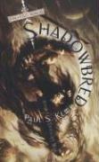 Cover of: Shadowbred (The Twilight War, Book 1) by Paul S. Kemp