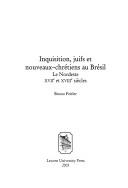 Cover of: Inquisition, juifs et nouveaux-chrétiens au Brésil: le Nordeste XVIIe et XVIIIe siècles