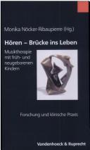 Cover of: Hören-- Brücke ins Leben: Musiktherapie mit früh- und neugeborenen Kindern : Forschung und klinische Praxis