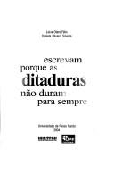 Escrevam porque as ditaduras nao duram para sempre by LOIVA OTERO & DANIELA OLIVEIRA SILVEIRA FELIX