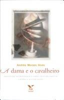 Cover of: A dama e o cavalheiro : um estudo antropologico sobre o envelhecimento, genero e sociabilidade.