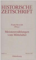 Meistererzählungen vom Mittelalter by Frank Rexroth