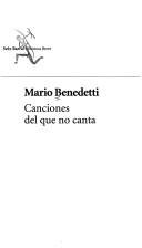 Cover of: Canciones del que no canta by Mario Benedetti